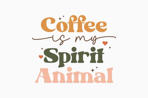 Coffee is My Spirit Animal Retro Coffee