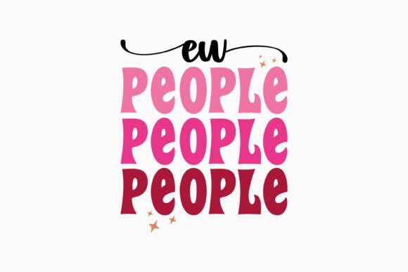 Ew People Sarcastic Svg Retro