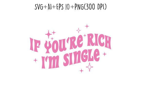 I'm Single Sassy Girl Y2K SVG Quote