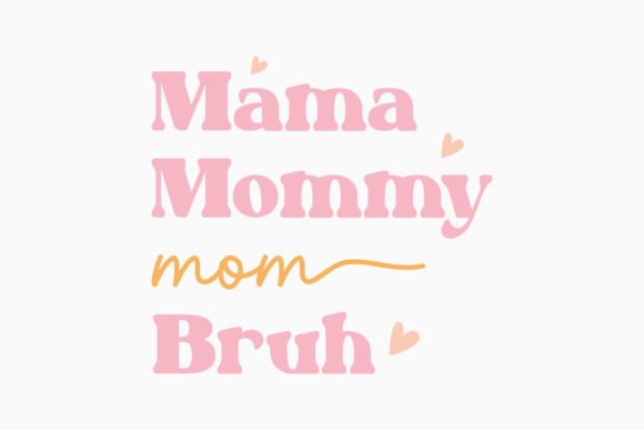 Mama Mommy Mom Bruh Mom Retro Svg