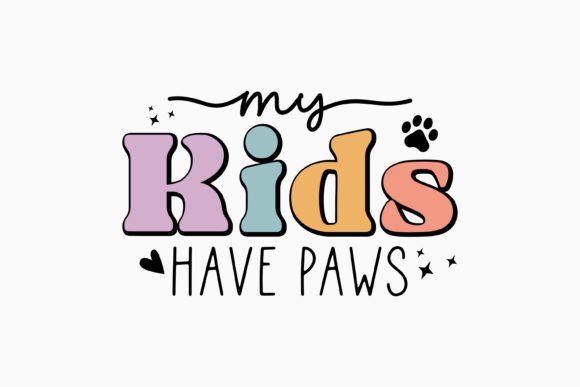 My Kids Have Paws Retro Funny Dog Mom