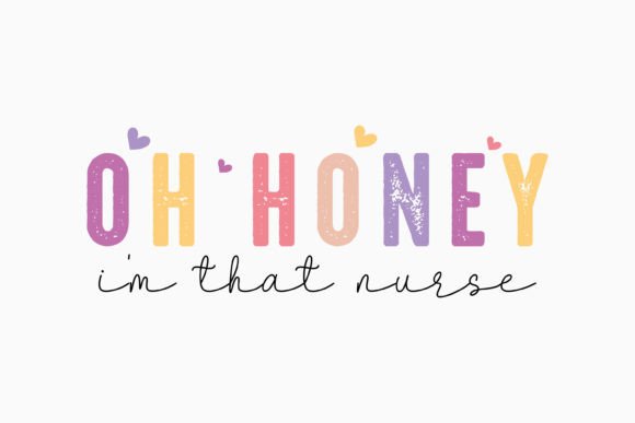 Oh Honey I'm That Nurse Retro Nurse Svg