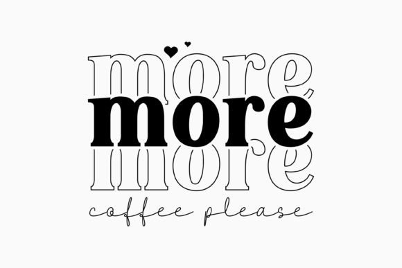 Retro Coffee Quote SVG More Coffee Pleas