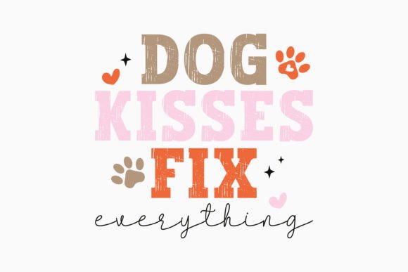 Retro Dog Quote SVG Dog Kisses Fix Every