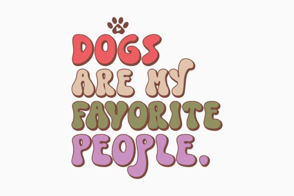 Retro Dog Quote SVG Dogs Are My Favorite