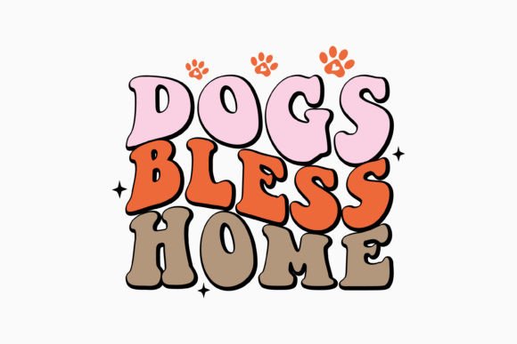 Retro Dog Quote SVG Dogs Bless Home