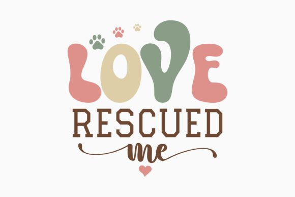 Retro Dog Quote SVG Love Rescued Me