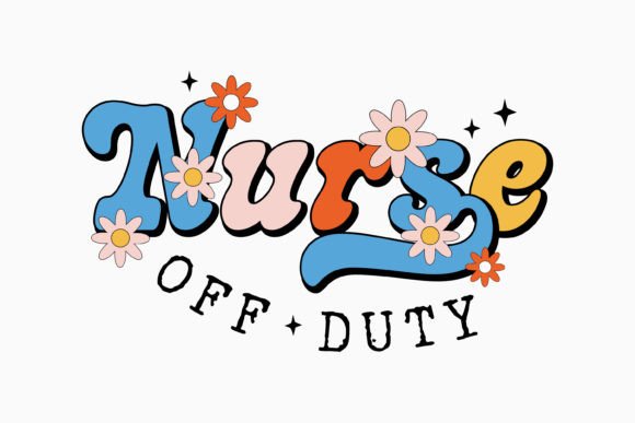 Retro Nurse Quote SVG Nurse off Duty