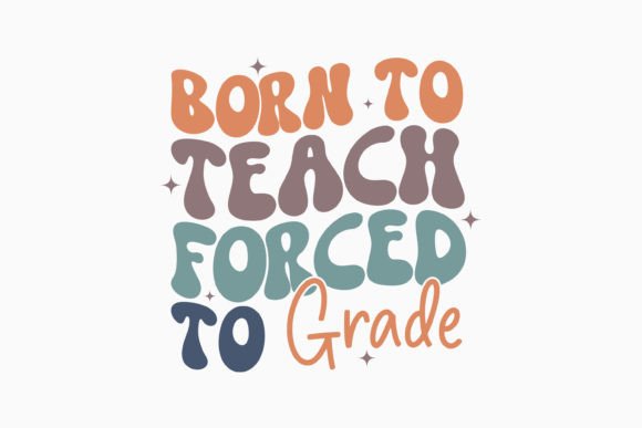 Retro Teacher Quote SVG Born to Teach Fo