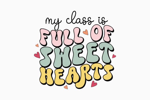 Retro Teacher Quote SVG My Class is Full
