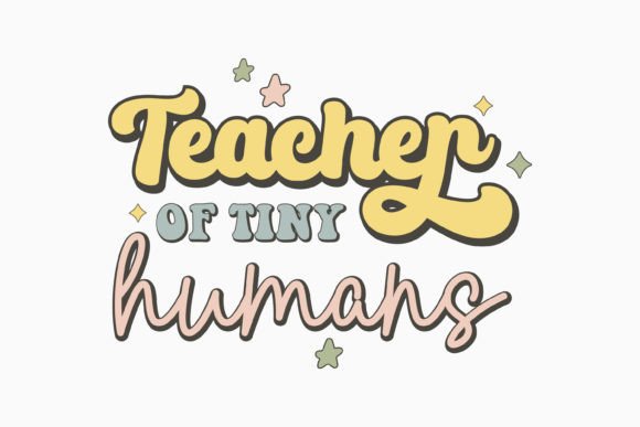 Teacher of Tiny Humans Retro Teacher Svg