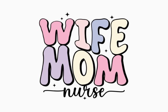 Wife Mom Nurse Retro