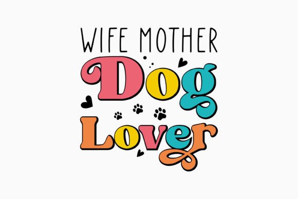 Wife Mother Dog Lover Retro Dog Svg